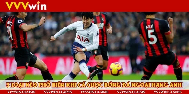 Những loại cược rất phổ biến ở Ngoại Hạng Anh